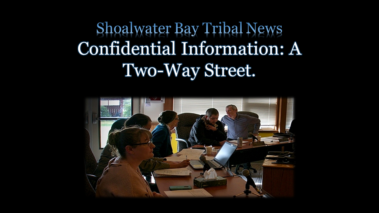 Confidential Information A TwoWay Street. Shoalwater Bay Community.
